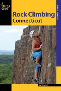 Rock Climbing Connecticut 2nd Edition David Fasulo