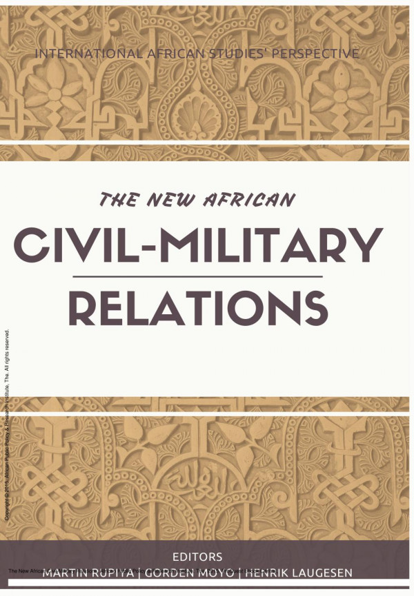 The New African Civilmilitary Relations 1st Edition Martin Rupiya Gorden Moyo Henrik Laugesen