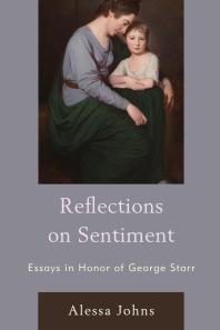 Reflections On Sentiment Essays In Honor Of George Starr Alessa Johns