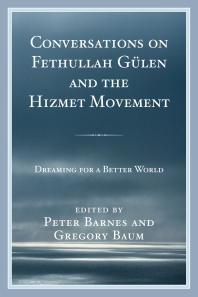 Conversations On Fethullah Glen And The Hizmet Movement Dreaming For A Better World Peter Barnes Gregory Baum