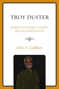 Troy Duster Berkeley Sociologist Teacher And Civil Rights Activist John F Galliher