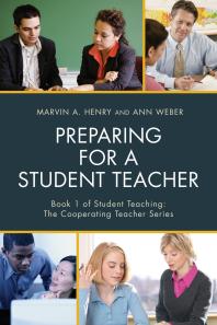 Preparing For A Student Teacher Marvin A Henry Ann Weber