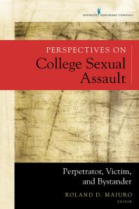 Perspectives On College Sexual Assault Perpetrator Victim And Bystander 1st Edition Roland D Maiuro