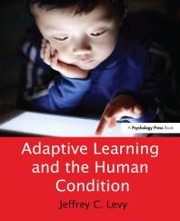 Adaptive Learning And The Human Condition 1st Edition Jeffrey C Levy