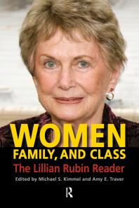 Women Family And Class The Lillian Rubin Reader Michael S Kimmel Amy Elizabeth Traver Amy Elizabeth Traver Amy Elizabeth Traver
