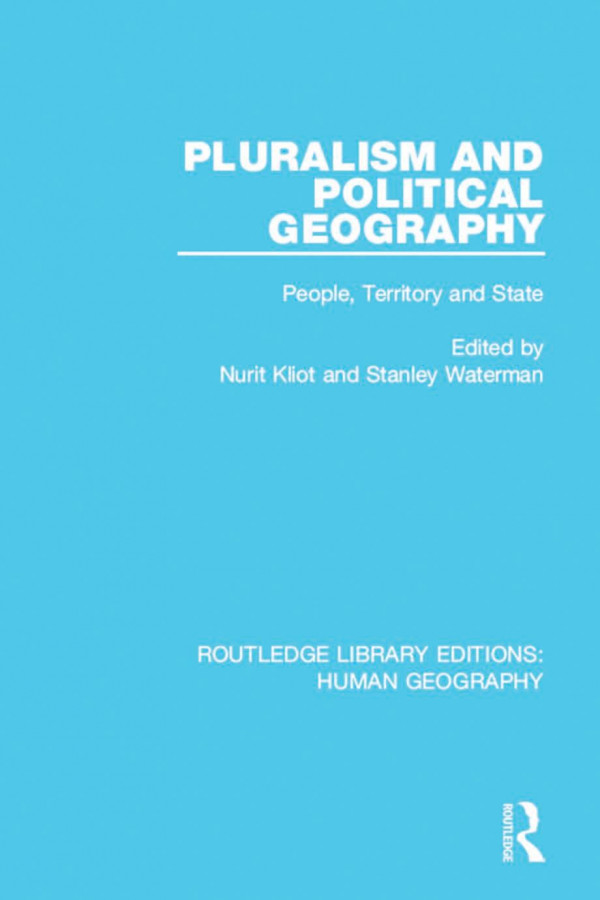 Pluralism And Political Geography People Territory And State Nurit Kliot Stanley Waterman
