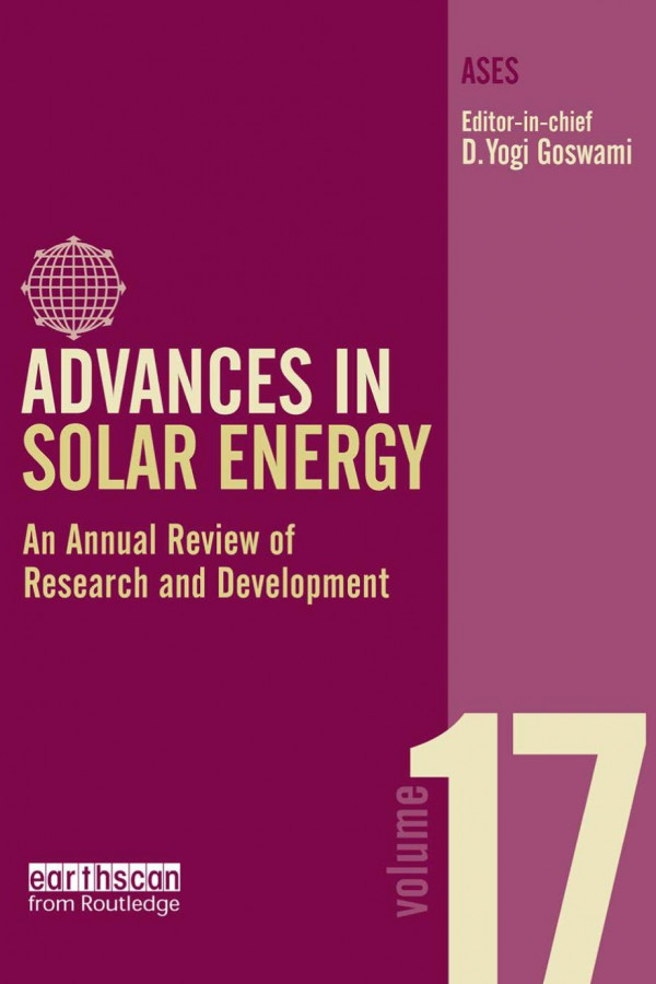 Advances In Solar Energy Volume 17 An Annual Review Of Research And Development In Renewable Energy Technologies D Yogi Goswami