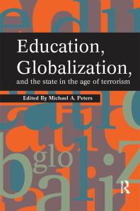Education Globalization And The State In The Age Of Terrorism Michael A Peters