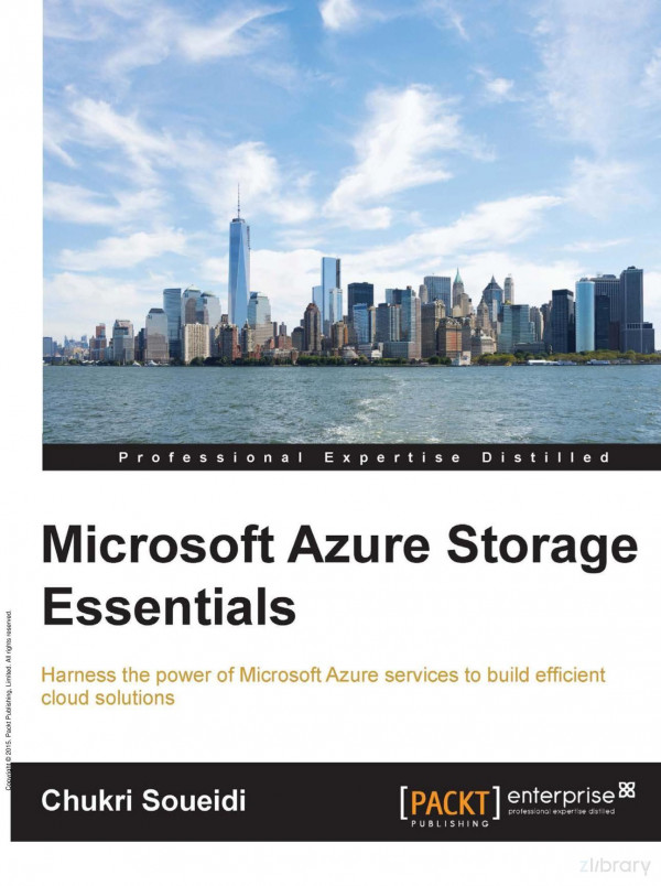Microsoft Azure Storage Essentials 1st Edition Chukri Soueidi