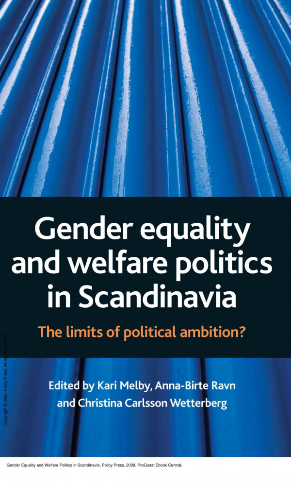 Gender Equality And Welfare Politics In Scandinavia 1st Edition Melby Ravn Carlsson Wetterberg