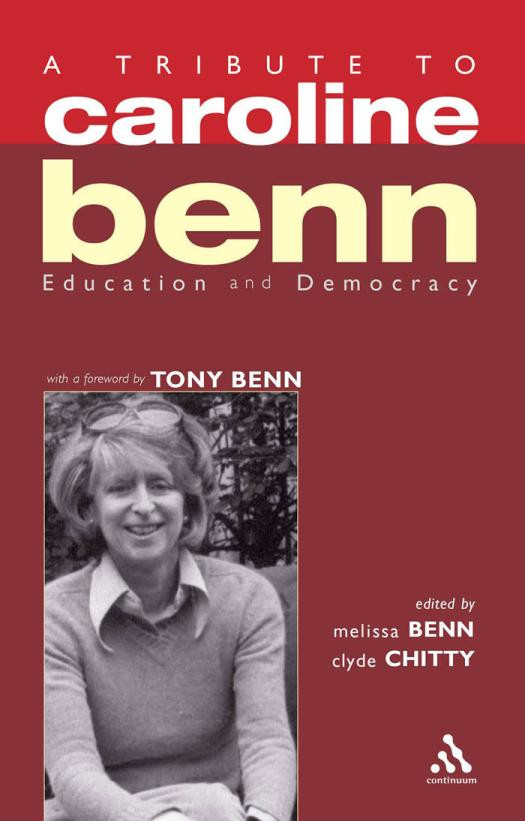 A Tribute To Caroline Benn Education And Democracy 1st Edition Melissa Benn Clyde Chitty