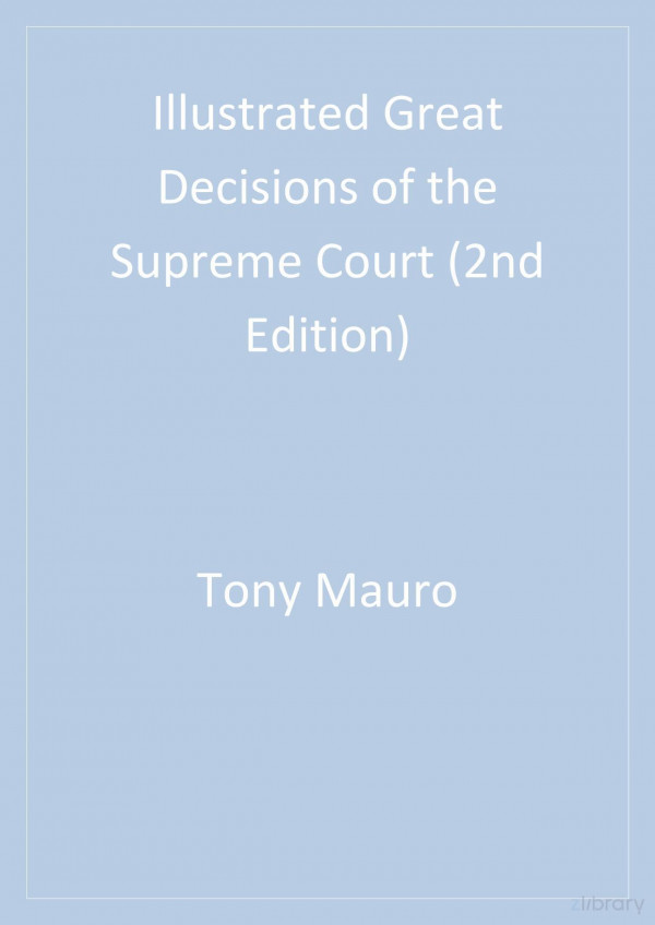 Illustrated Great Decisions Of The Supreme Court 2nd Edition Tony Mauro