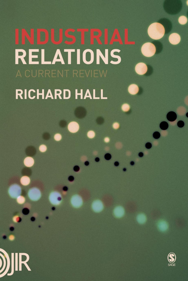 Industrial Relations A Current Review 1st Edition Richard Hall