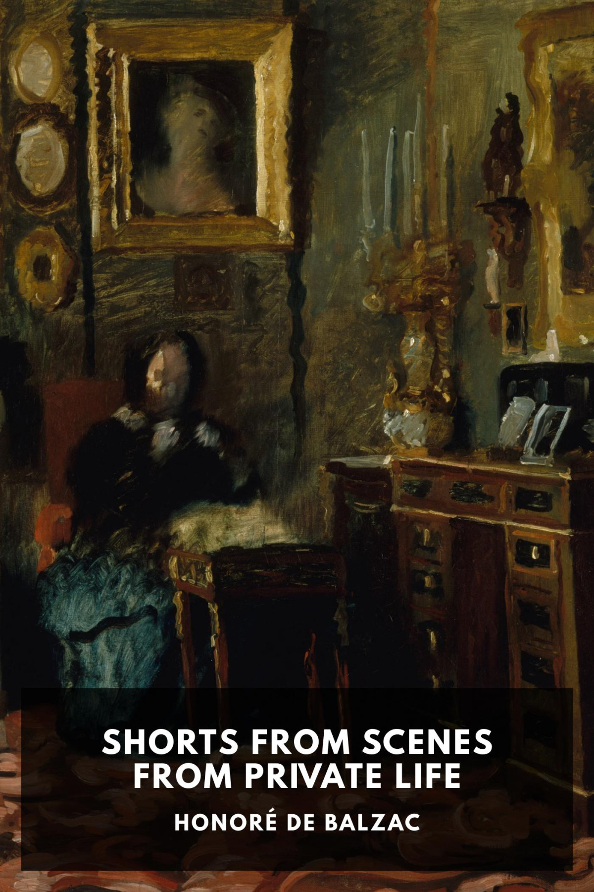 Shorts From Scenes From Private Life Honor De Balzac