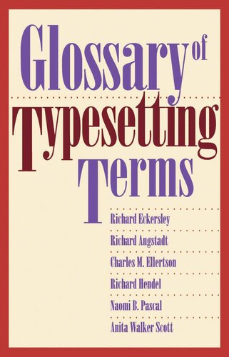 Glossary Of Typesetting Terms Richard Eckersley Richard Angstadt Charles M Ellertson Richard Hendel