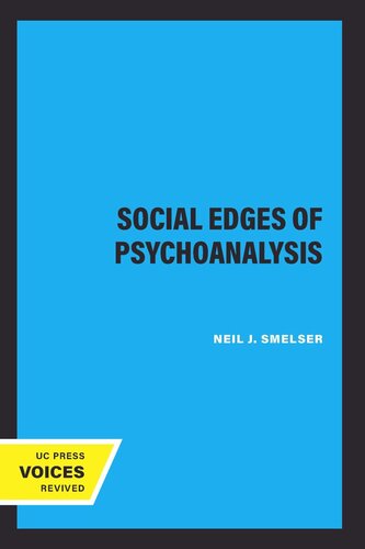 The Social Edges Of Psychoanalysis Reprint 2019 Neil J Smelser