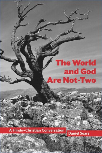 The World And God Are Nottwo A Hinduchristian Conversation Daniel Soars