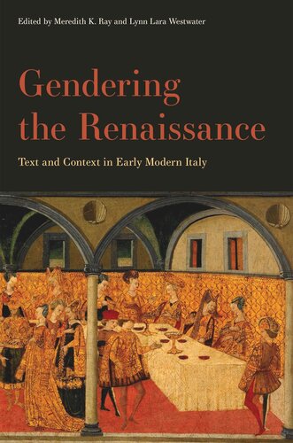Gendering The Renaissance Text And Context In Early Modern Italy