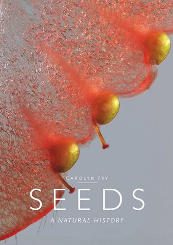 Seeds A Natural History Carolyn Fry