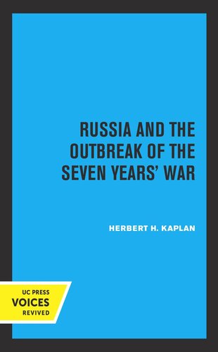 Russia And The Outbreak Of The Seven Years War Reprint 2019 Herbert Kaplan