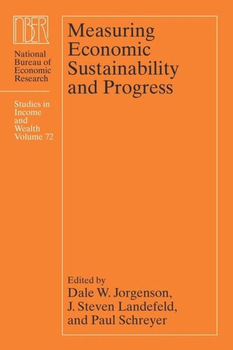 Measuring Economic Sustainability And Progress Dale W Jorgenson Editor J Steven Landefeld Editor Paul Schreyer Editor