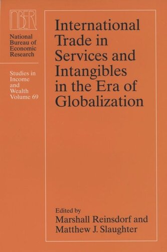 International Trade In Services And Intangibles In The Era Of Globalization Marshall B Reinsdorf Editor Matthew J Slaughter Editor