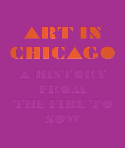 Art In Chicago A History From The Fire To Now Maggie Taft Robert Cozzolino
