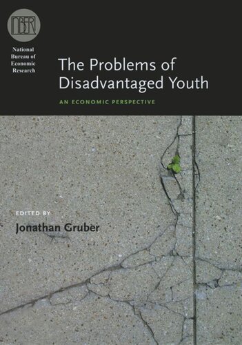 The Problems Of Disadvantaged Youth An Economic Perspective Jonathan Gruber Editor