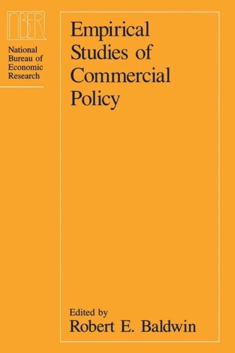 Empirical Studies Of Commercial Policy Robert E Baldwin Editor