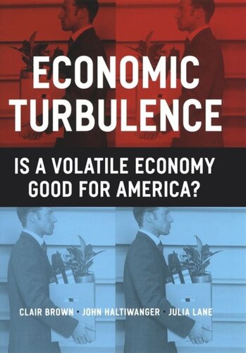 Economic Turbulence Is A Volatile Economy Good For America Clair Brown John Haltiwanger Julia Lane