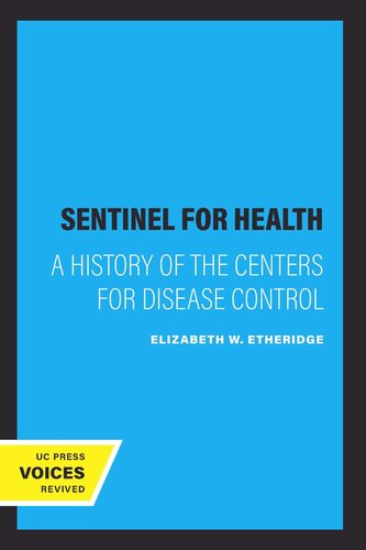 Sentinel For Health A History Of The Centers For Disease Control Reprint 2019 Elizabeth W Etheridge