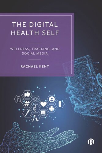 The Digital Health Self Wellness Tracking And Social Media Rachael Kent