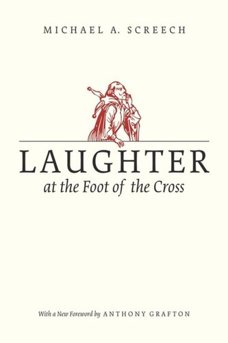 Laughter At The Foot Of The Cross Michael A Screech Anthony Grafton