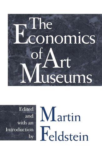 The Economics Of Art Museums Martin Feldstein Editor