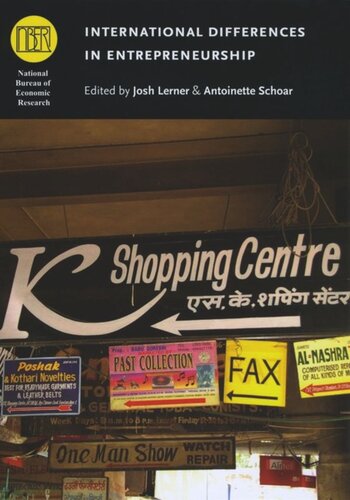 International Differences In Entrepreneurship Josh Lerner Editor Antoinette Schoar Editor
