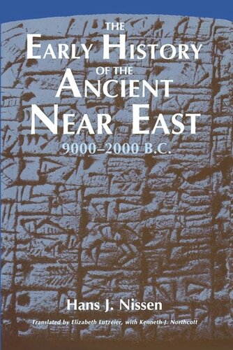The Early History Of The Ancient Near East 90002000 Bc Hans J Nissen Elizabeth Lutzeier