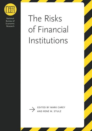 The Risks Of Financial Institutions Mark Carey Editor Ren M Stulz Editor