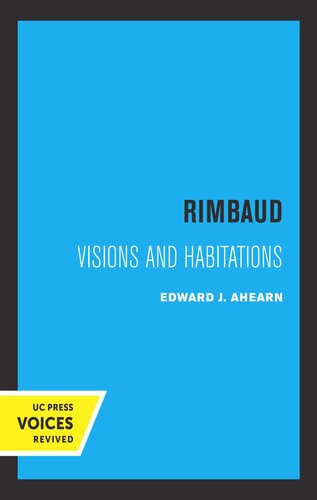Rimbaud Visions And Habitations Reprint 2019 Edward Ahearn