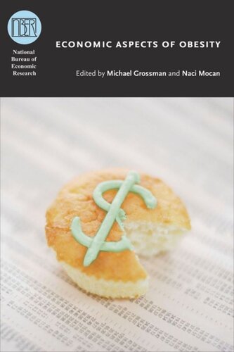 Economic Aspects Of Obesity Michael Grossman Editor Naci Mocan Editor