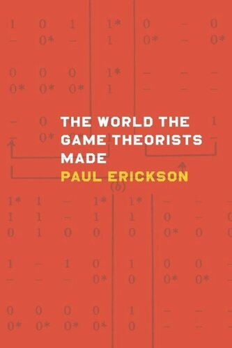 The World The Game Theorists Made Paul Erickson