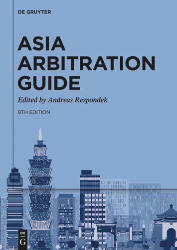 Asia Arbitration Guide Andreas Respondek Editor