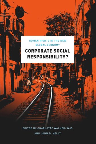 Corporate Social Responsibility Human Rights In The New Global Economy Charlotte Walkersaid Editor John D Kelly Editor