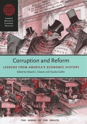 Corruption And Reform Lessons From Americas Economic History Edward L Glaeser Editor Claudia Goldin Editor