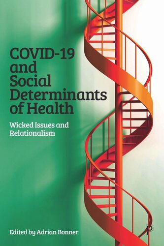Covid19 And Social Determinants Of Health Wicked Issues And Relationalism Adrian Bonner Editor