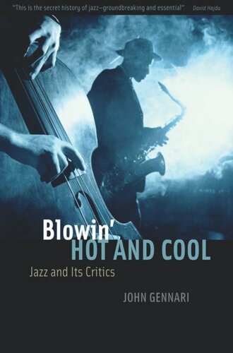 Blowin Hot And Cool Jazz And Its Critics John Gennari