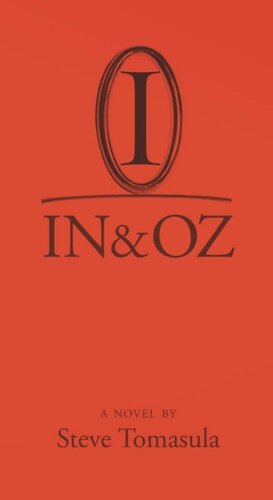 In Oz A Novel Steve Tomasula