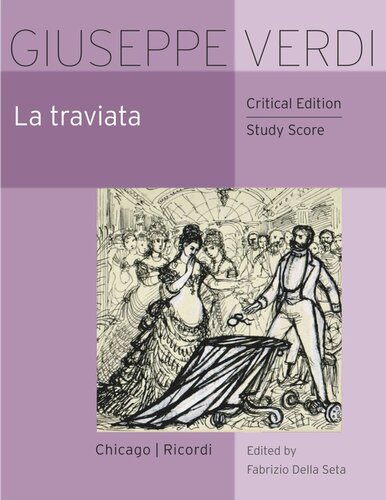 La Traviata Critical Edition Study Score Giuseppe Verdi Editor Fabrizio Della Seta Editor