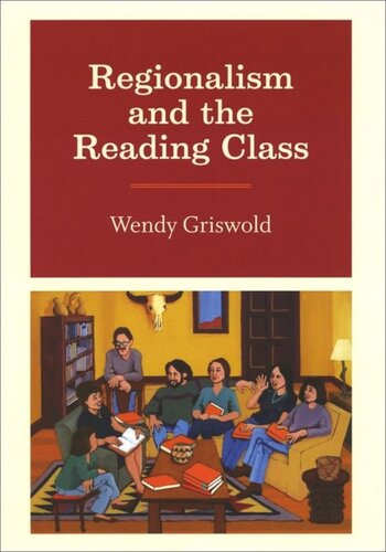 Regionalism And The Reading Class Wendy Griswold