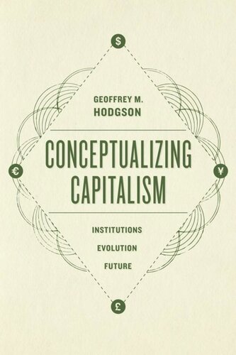 Conceptualizing Capitalism Institutions Evolution Future Geoffrey M Hodgson