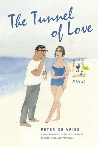 The Tunnel Of Love A Novel Peter De Vries D G Myers